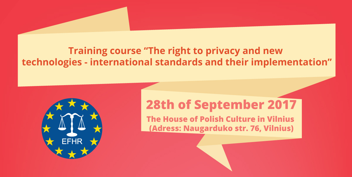 We invite you to participate in free of charge training course: ‘The right to privacy and new technologies – international standards and their implementation’.